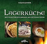 Lagerküche: Mittelalterlich Kochen auf offenem Feuer